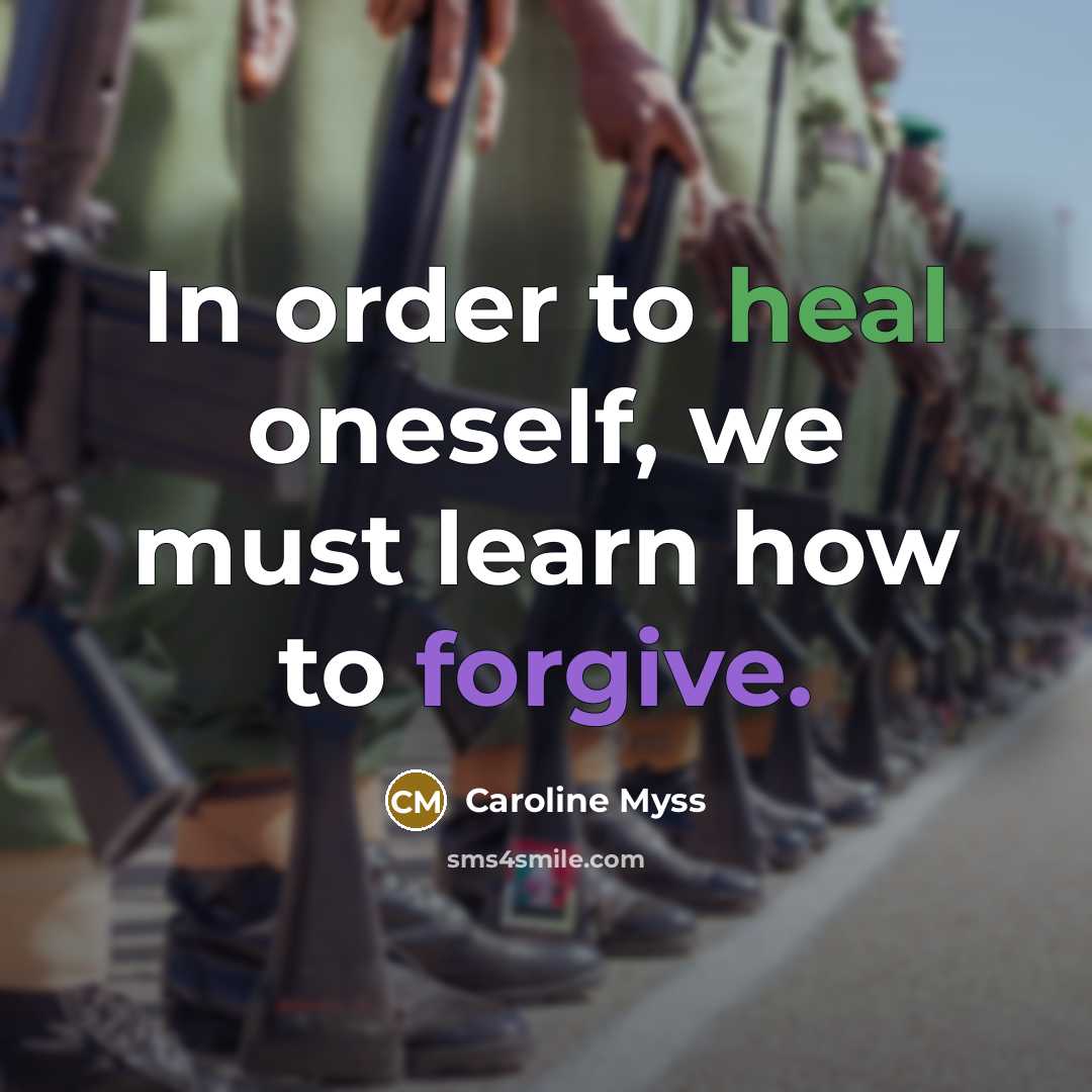 “In order to heal oneself, we must learn how to forgive.” quote by Caroline Myss