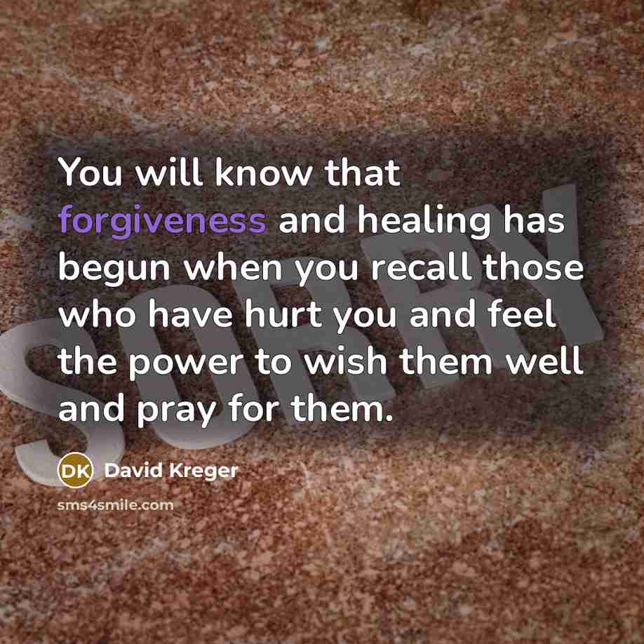 “You will know that forgiveness and healing has begun when…” quote by David Kreger
