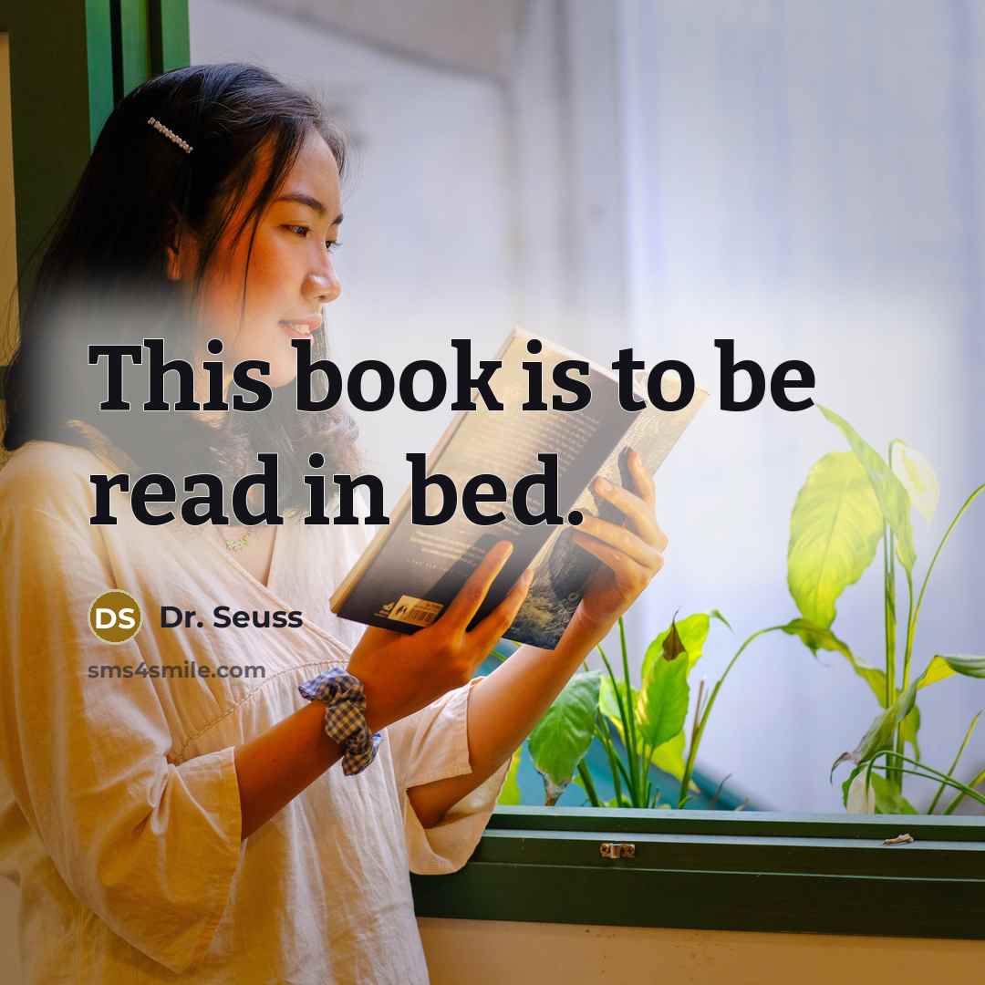 “This book is to be read in bed.…” quote by Dr. Seuss