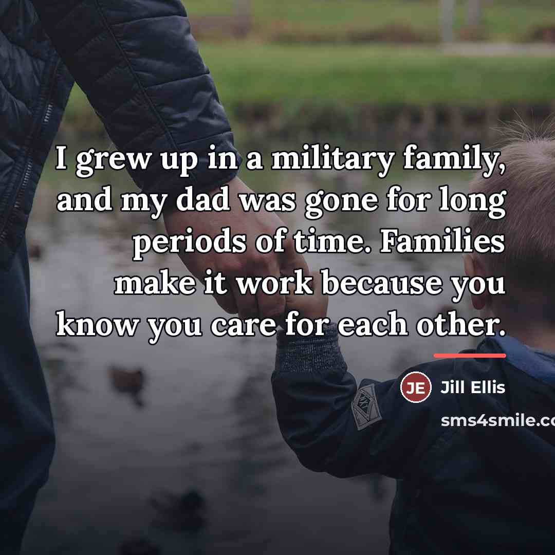 “I grew up in a military family, and my dad…” quote by Jill Ellis
