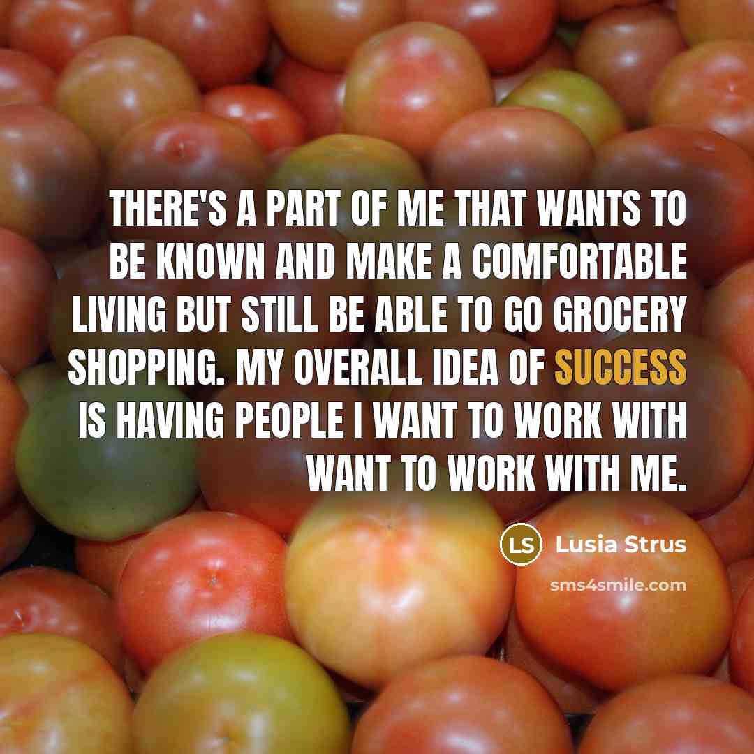 “There's a part of me that wants to be known…” quote by Lusia Strus