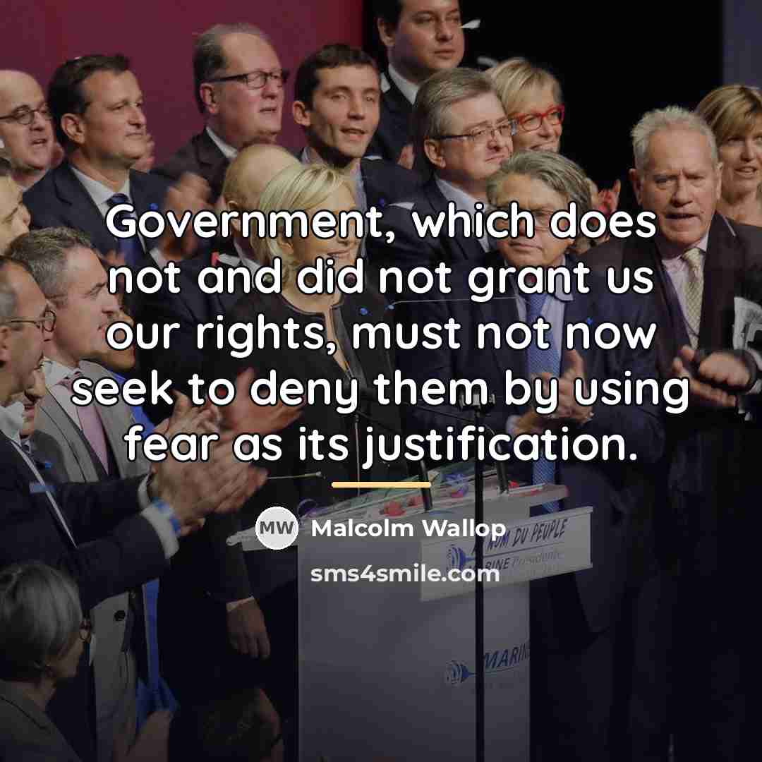 “Government, which does not and did not grant us our…” quote by Malcolm Wallop