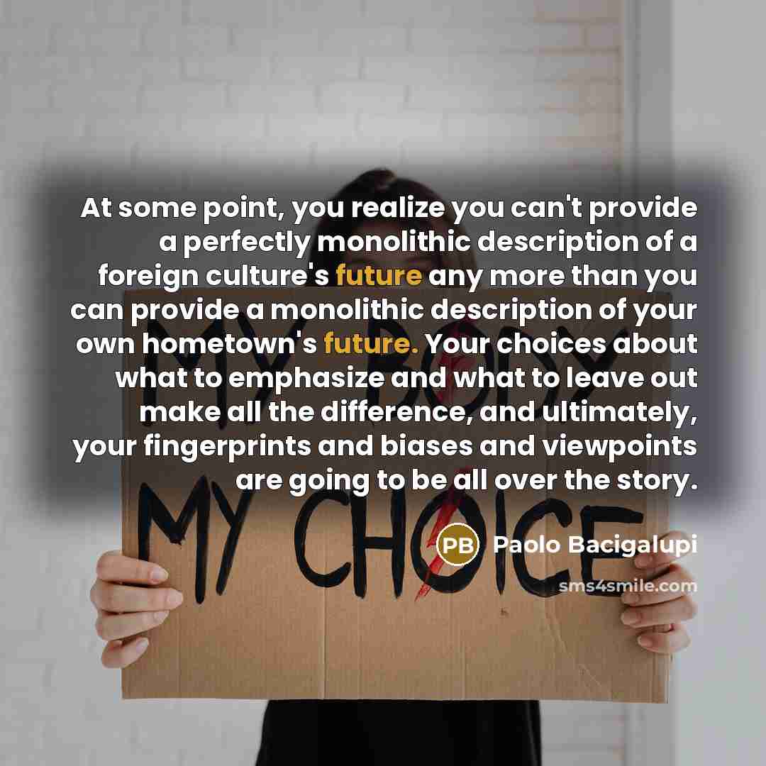 “At some point, you realize you can't provide a perfectly…” quote by Paolo Bacigalupi