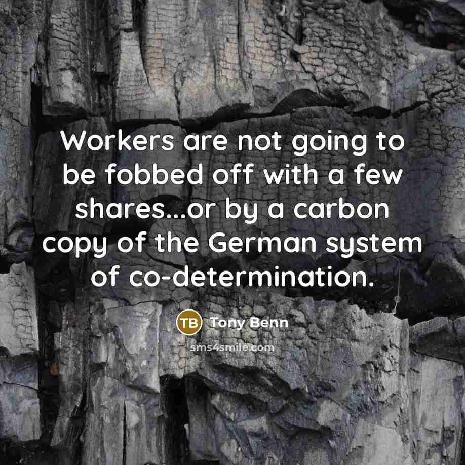 “Workers are not going to be fobbed off with a…” quote by Tony Benn