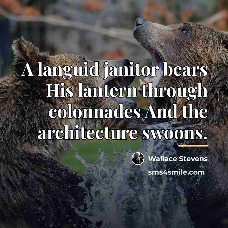 “A languid janitor bears His lantern through colonnades And the…” quote by Wallace Stevens