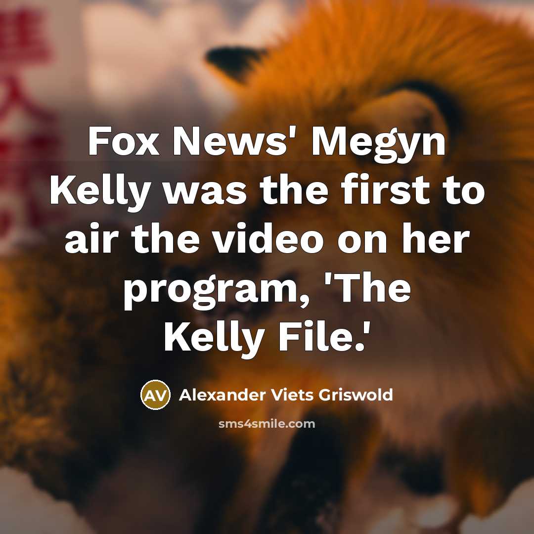“Fox News' Megyn Kelly was the first to air the…” quote by Alexander Viets Griswold
