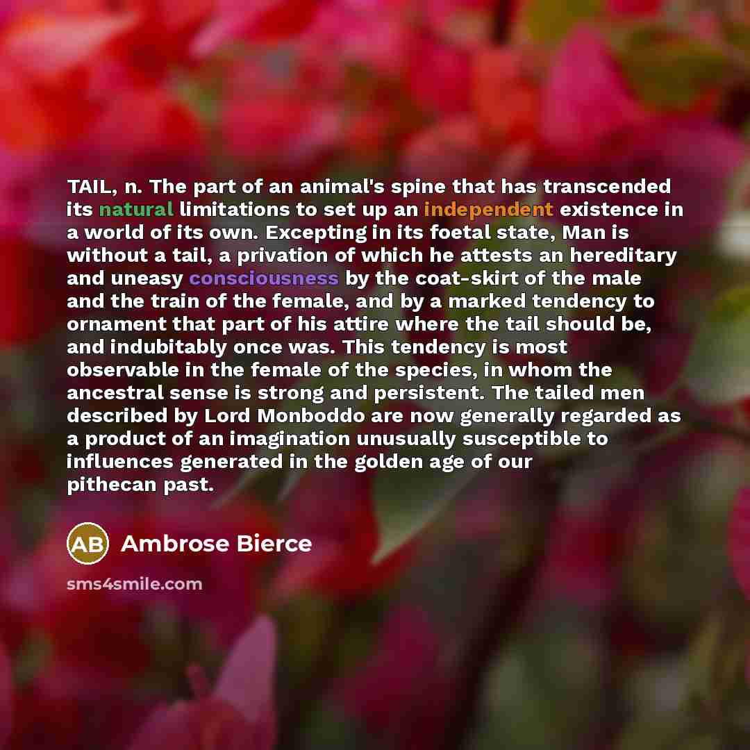 “TAIL, n. The part of an animal's spine that has…” quote by Ambrose Bierce