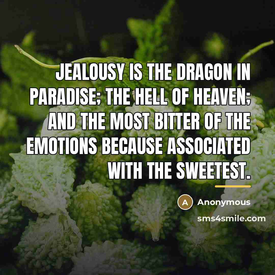 “Jealousy is the dragon in paradise; the hell of heaven;…” quote by Anonymous