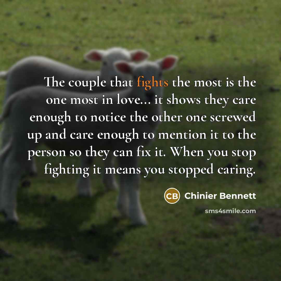 “The couple that fights the most is the one most…” quote by Chinier Bennett