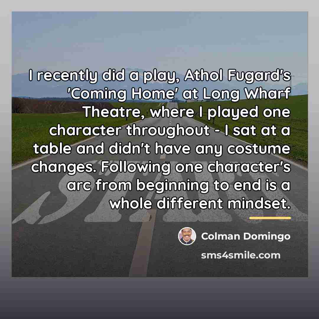 “I recently did a play, Athol Fugard's 'Coming Home' at…” quote by Colman Domingo
