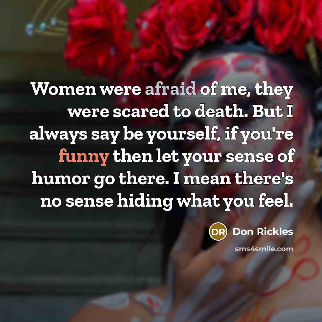 “Women were afraid of me, they were scared to death.…” quote by Don Rickles