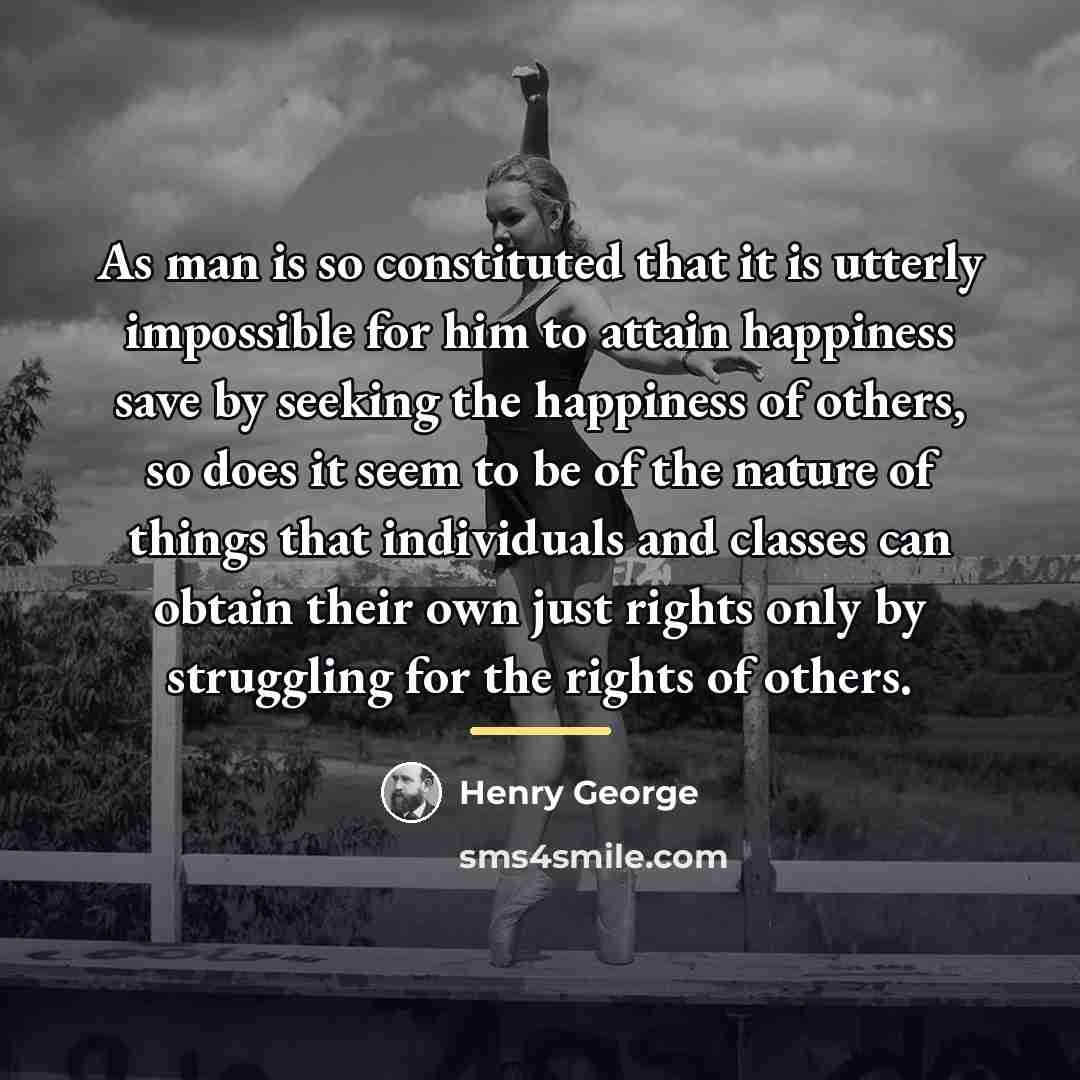 “As man is so constituted that it is utterly impossible…” quote by Henry George
