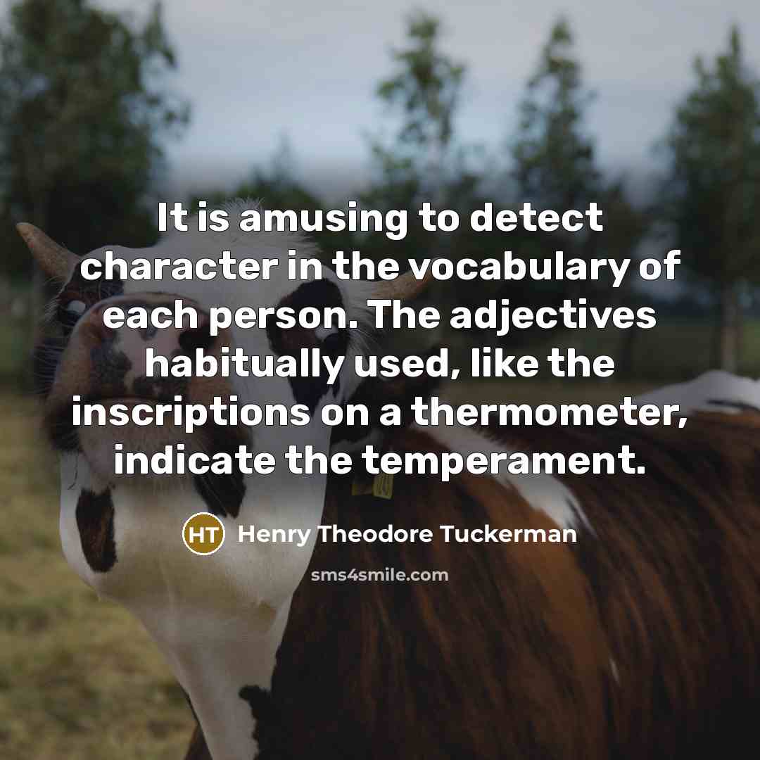 “It is amusing to detect character in the vocabulary of…” quote by Henry Theodore Tuckerman