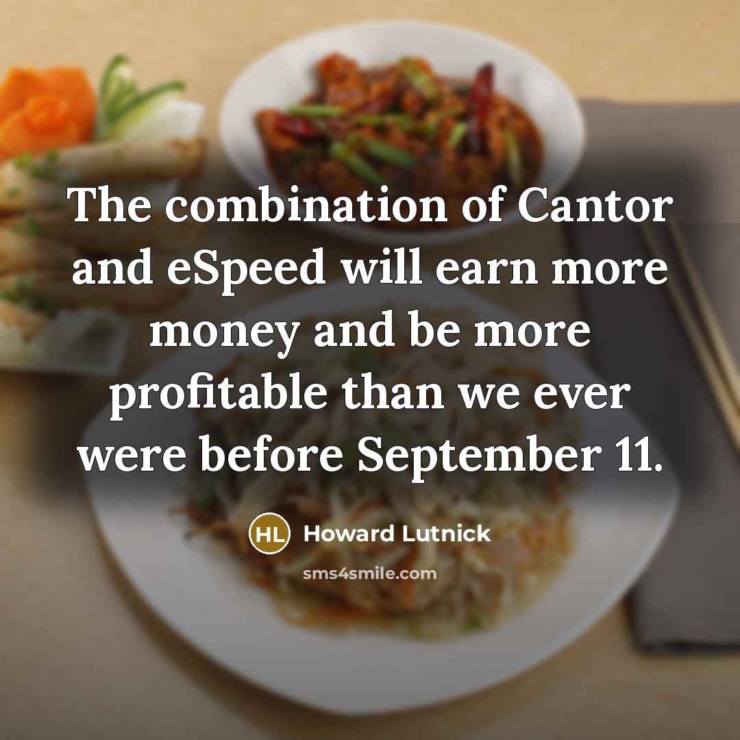“The combination of Cantor and eSpeed will earn more money…” quote by Howard Lutnick