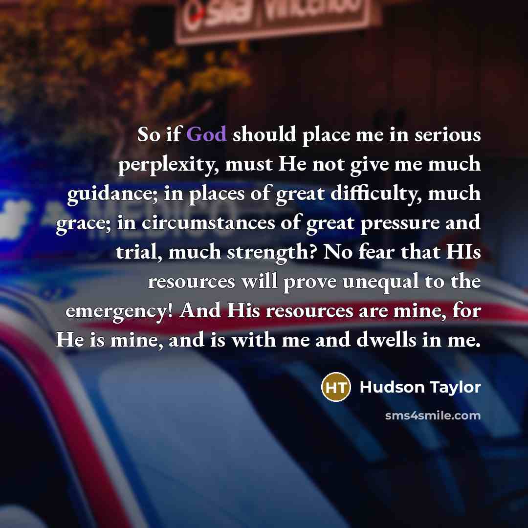 “So if God should place me in serious perplexity, must…” quote by Hudson Taylor