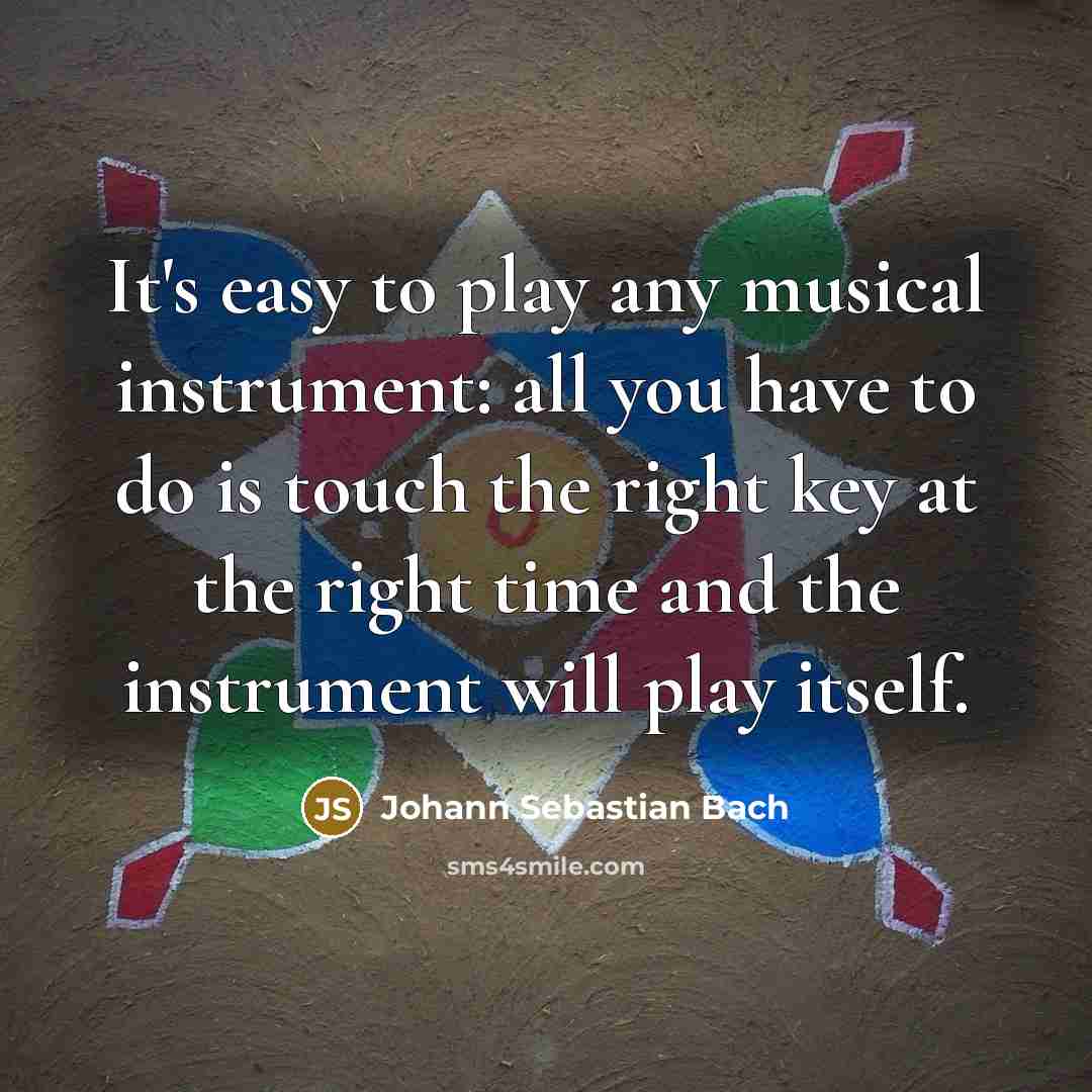 “It's easy to play any musical instrument: all you have…” quote by Johann Sebastian Bach