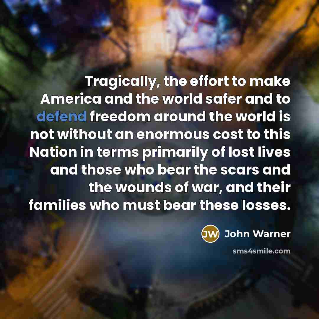 “Tragically, the effort to make America and the world safer…” quote by John Warner
