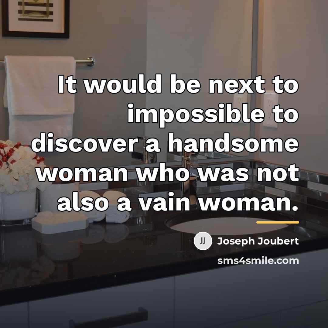 “It would be next to impossible to discover a handsome…” quote by Joseph Joubert