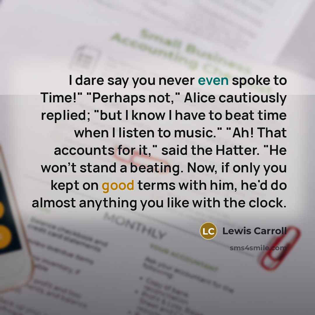 “I dare say you never even spoke to Time!" "Perhaps…” quote by Lewis Carroll