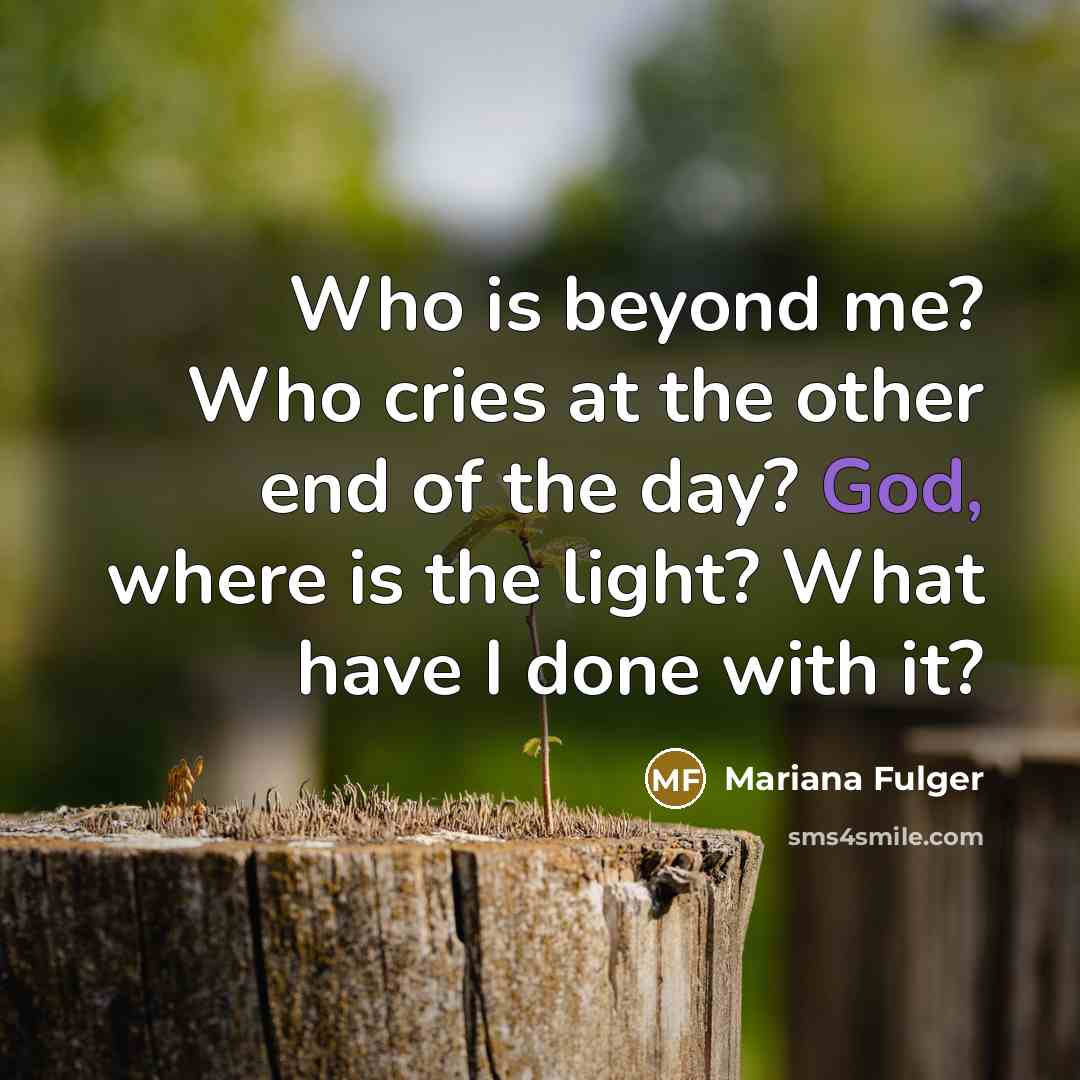 “Who is beyond me? Who cries at the other end…” quote by Mariana Fulger