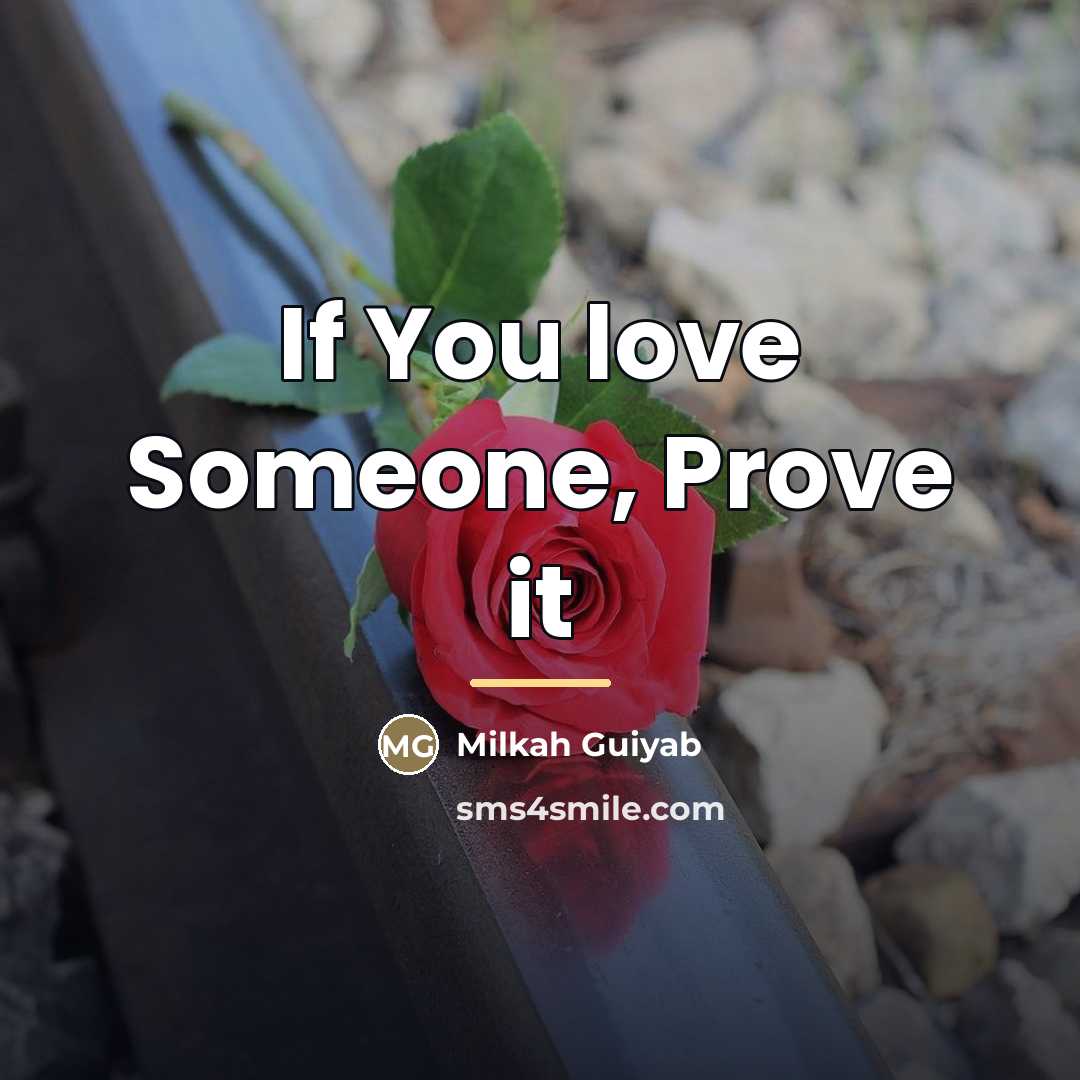 “If You love Someone, Prove it…” quote by Milkah Guiyab
