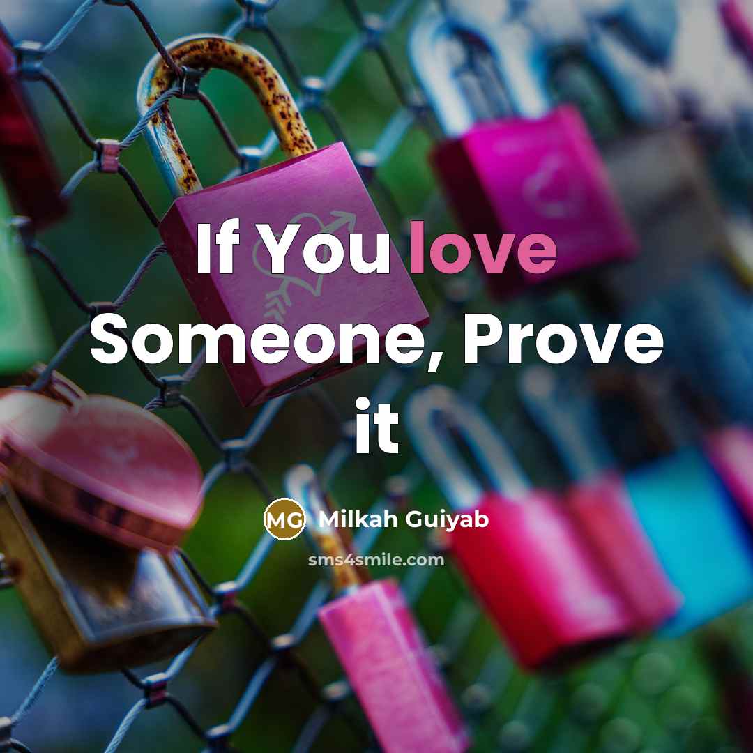 “If You love Someone, Prove it” quote by Milkah Guiyab