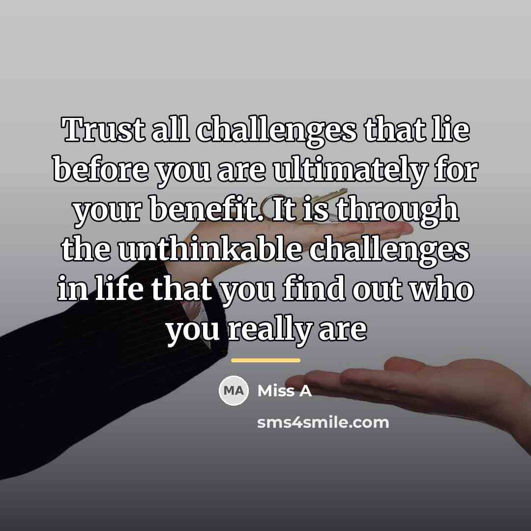 “Trust all challenges that lie before you are ultimately for…” quote by Miss A
