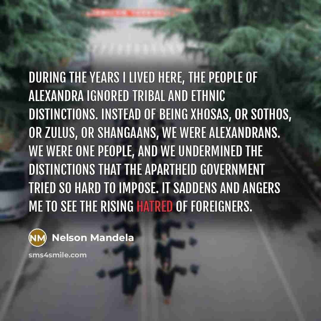 “During the years I lived here, the people of Alexandra…” quote by Nelson Mandela