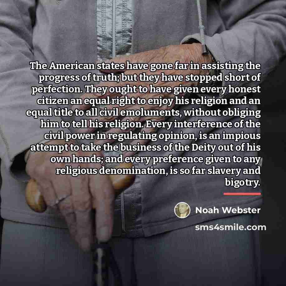“The American states have gone far in assisting the progress…” quote by Noah Webster