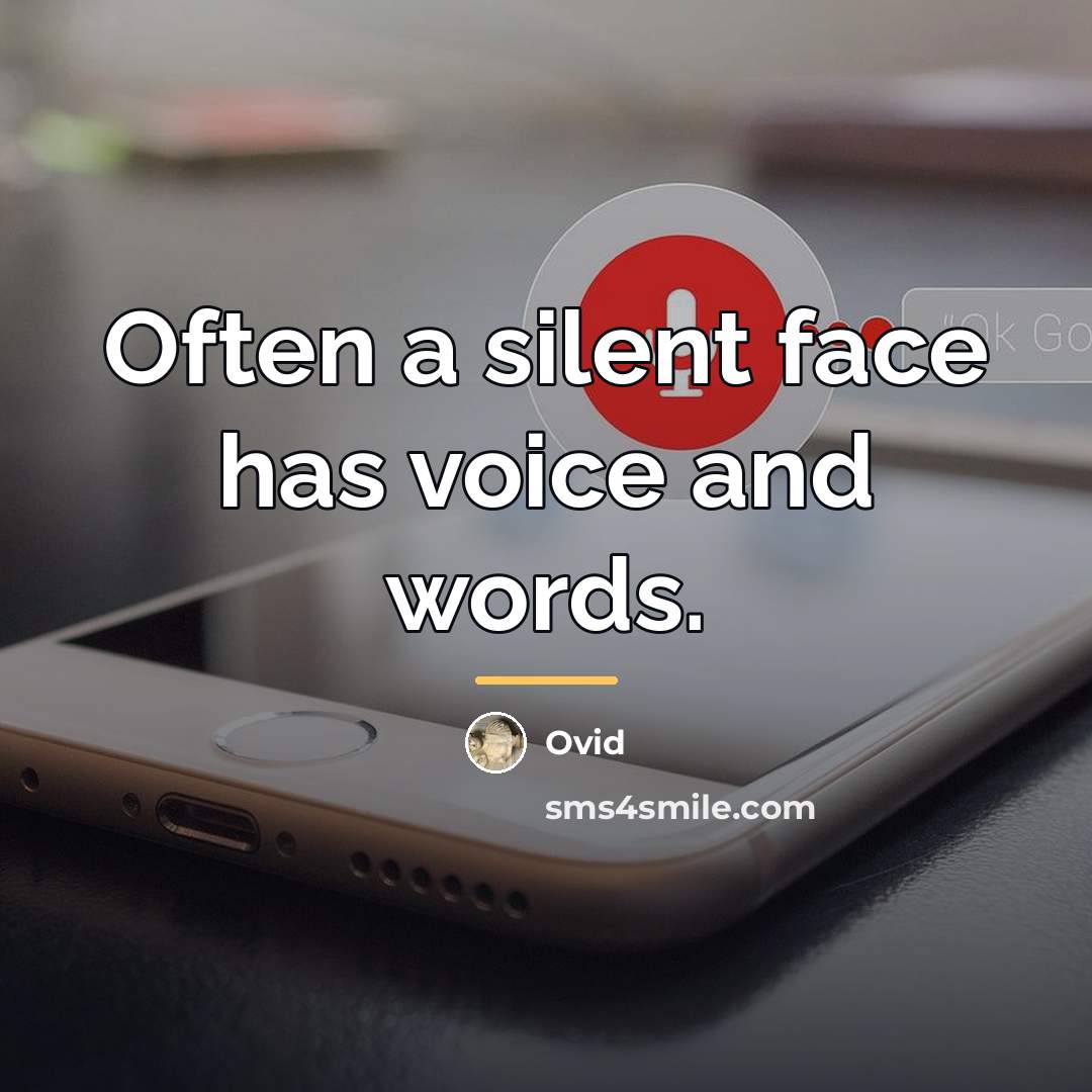 “Often a silent face has voice and words.…” quote by Ovid