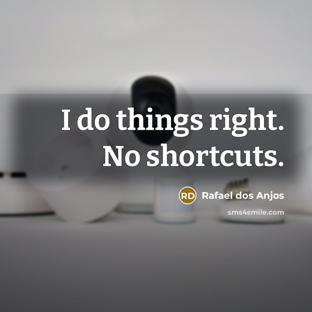 “I do things right. No shortcuts.…” quote by Rafael dos Anjos