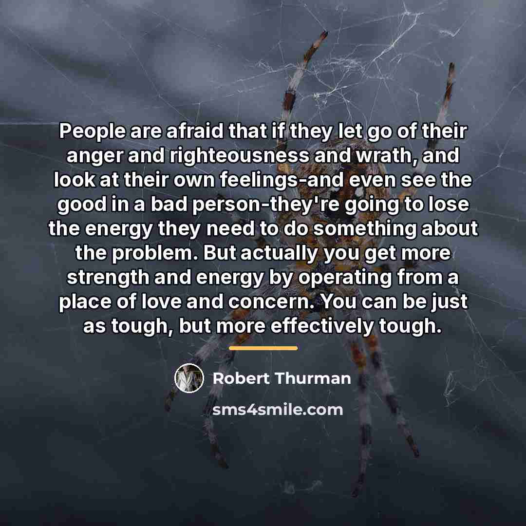 “People are afraid that if they let go of their…” quote by Robert Thurman