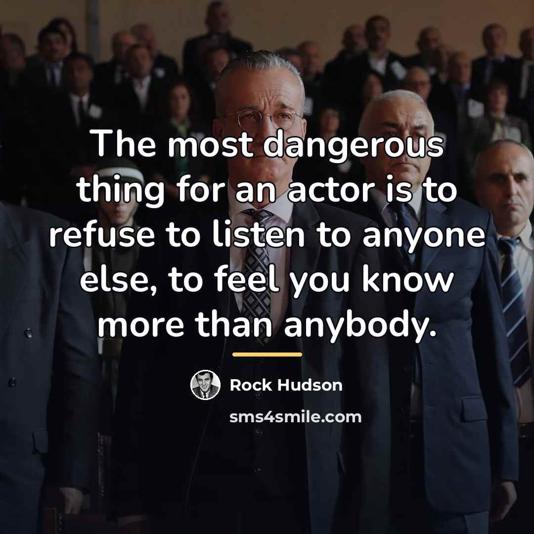 “The most dangerous thing for an actor is to refuse…” quote by Rock Hudson