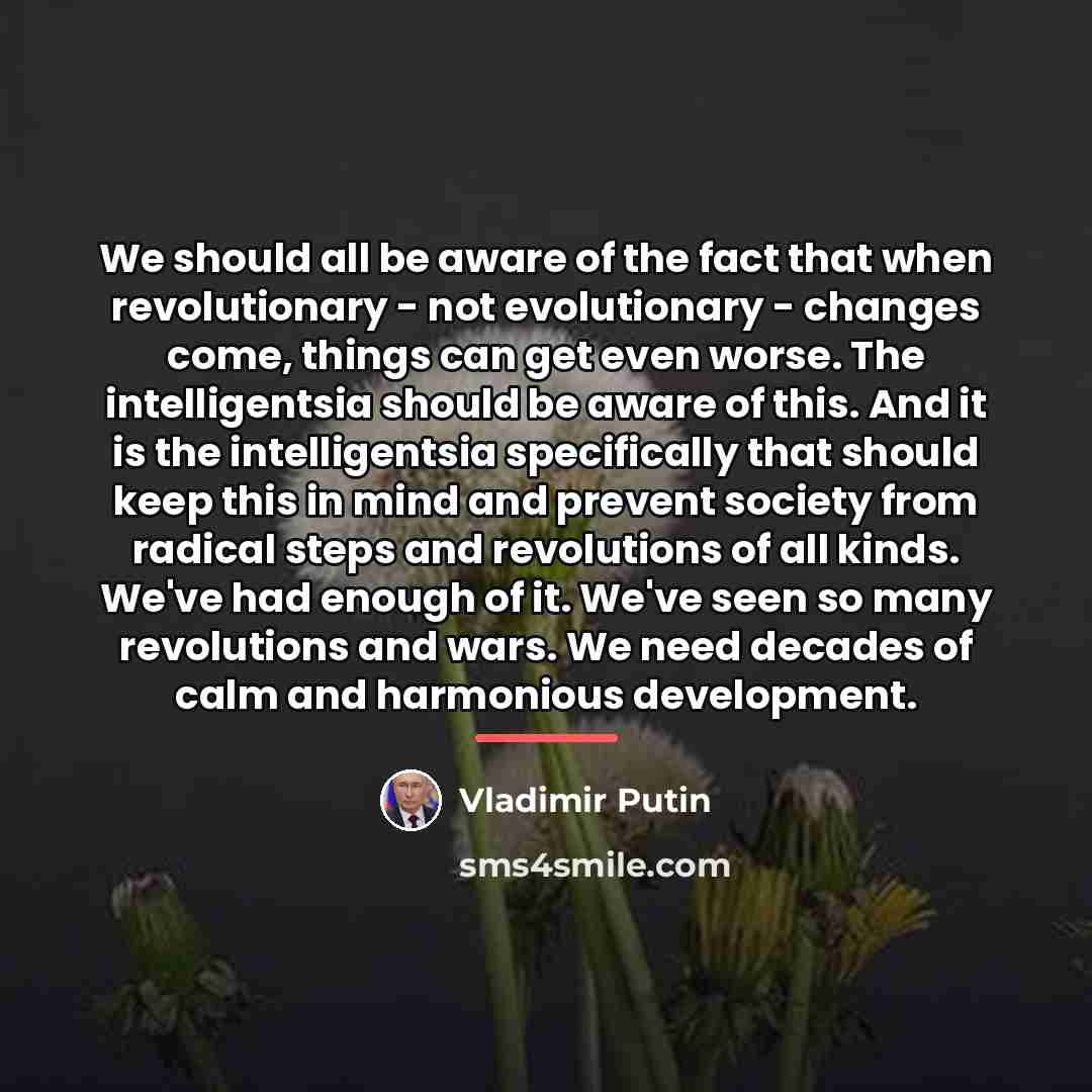 “We should all be aware of the fact that when…” quote by Vladimir Putin