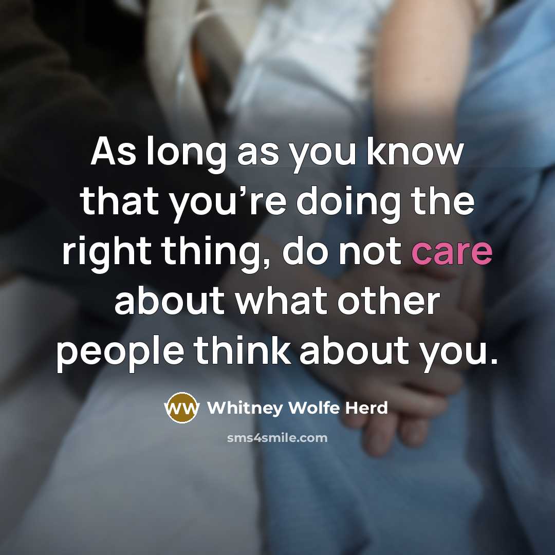 “As long as you know that you're doing the right…” quote by Whitney Wolfe Herd