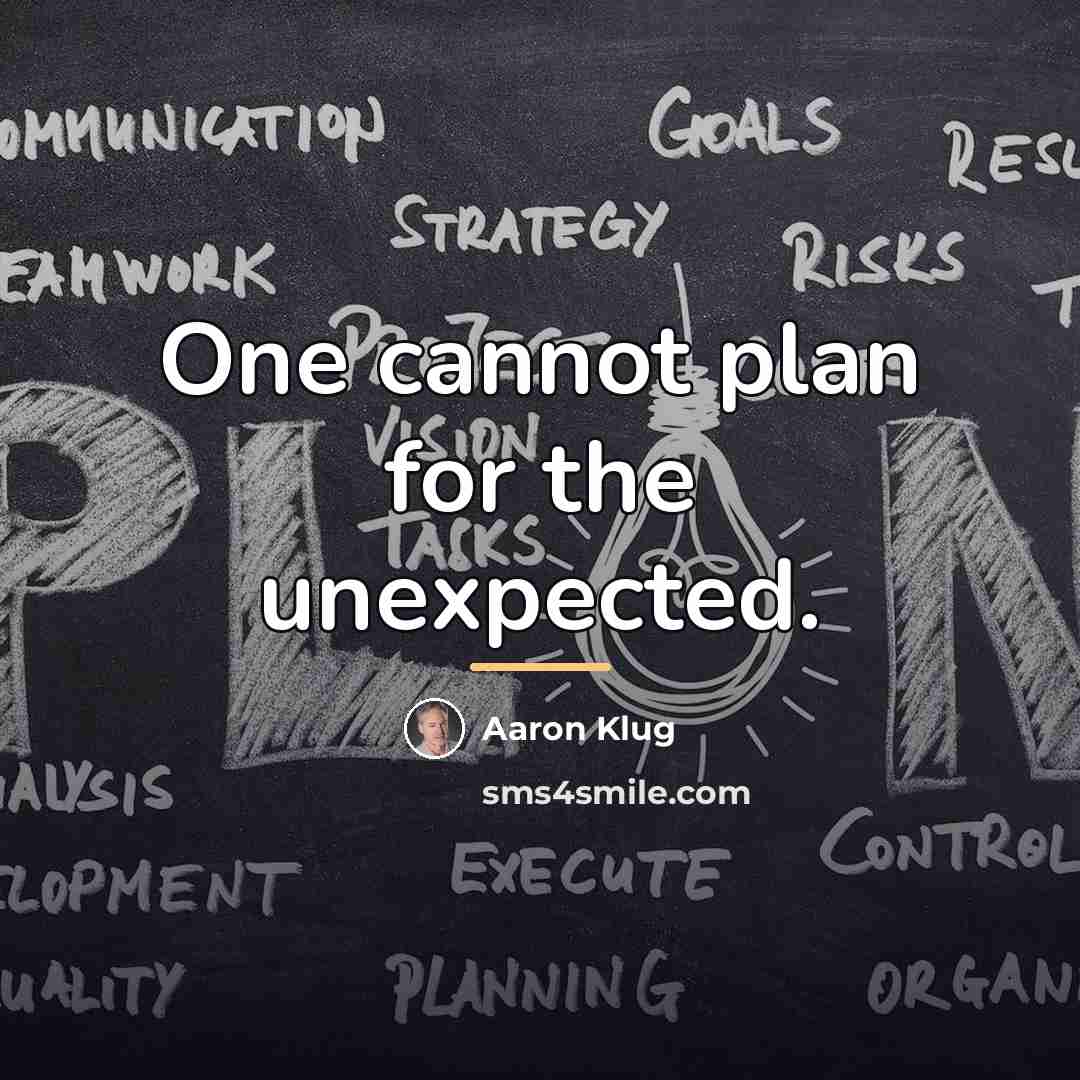 “One cannot plan for the unexpected.…” quote by Aaron Klug