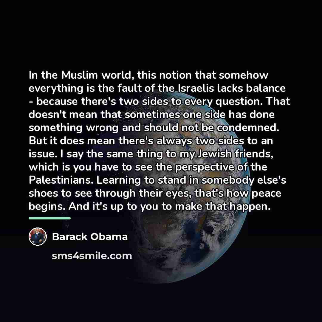 “In the Muslim world, this notion that somehow everything is…” quote by Barack Obama