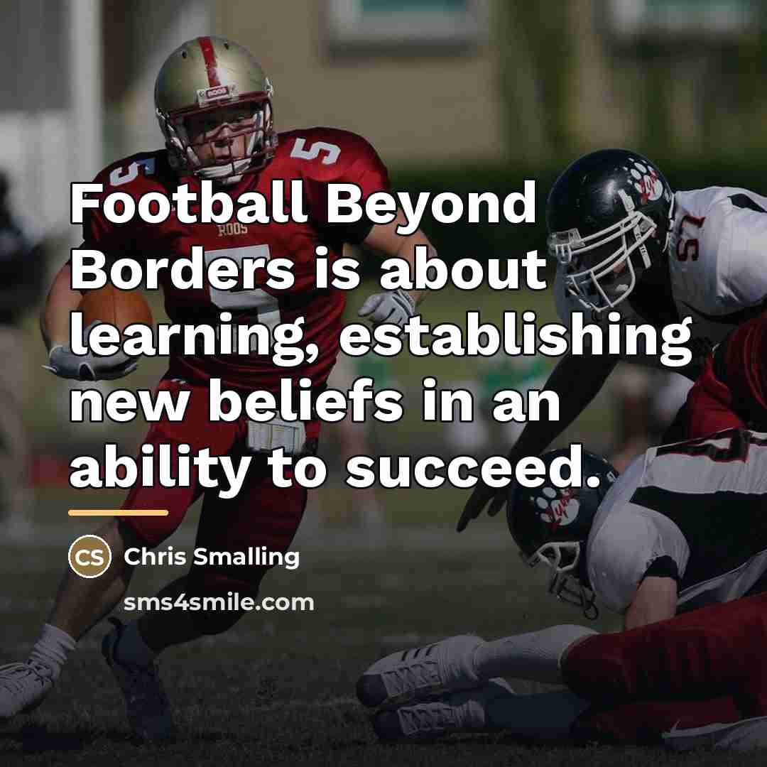 “Football Beyond Borders is about learning, establishing new beliefs in…” quote by Chris Smalling