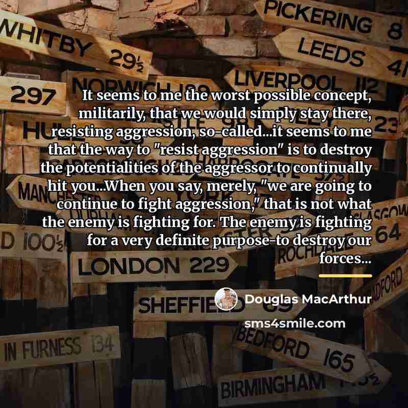 “It seems to me the worst possible concept, militarily, that…” quote by Douglas MacArthur