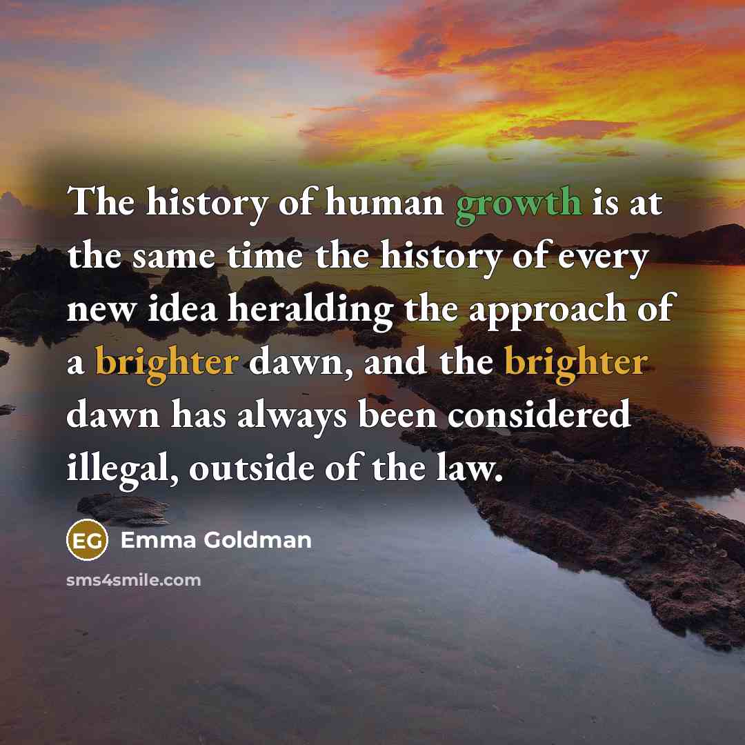 “The history of human growth is at the same time…” quote by Emma Goldman