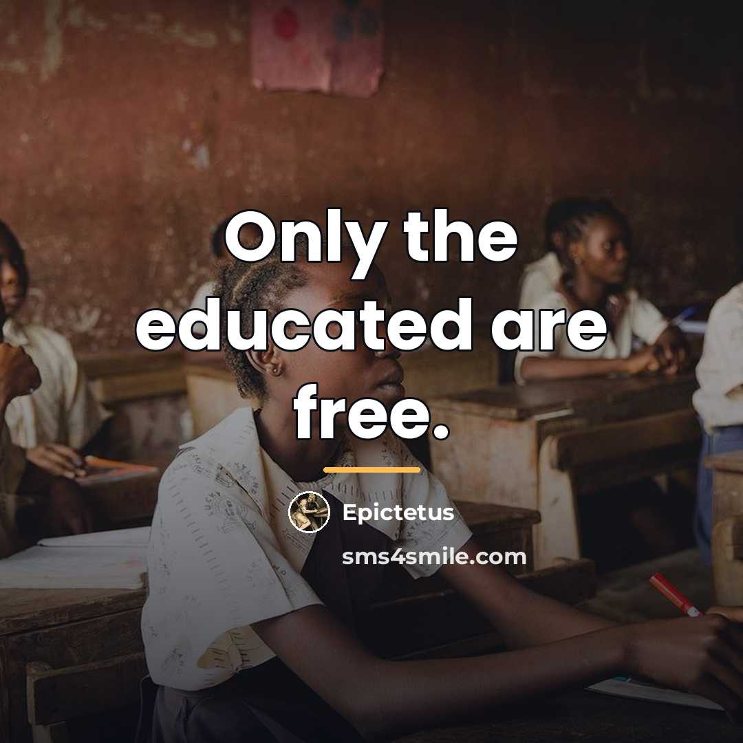 “Only the educated are free.…” quote by Epictetus