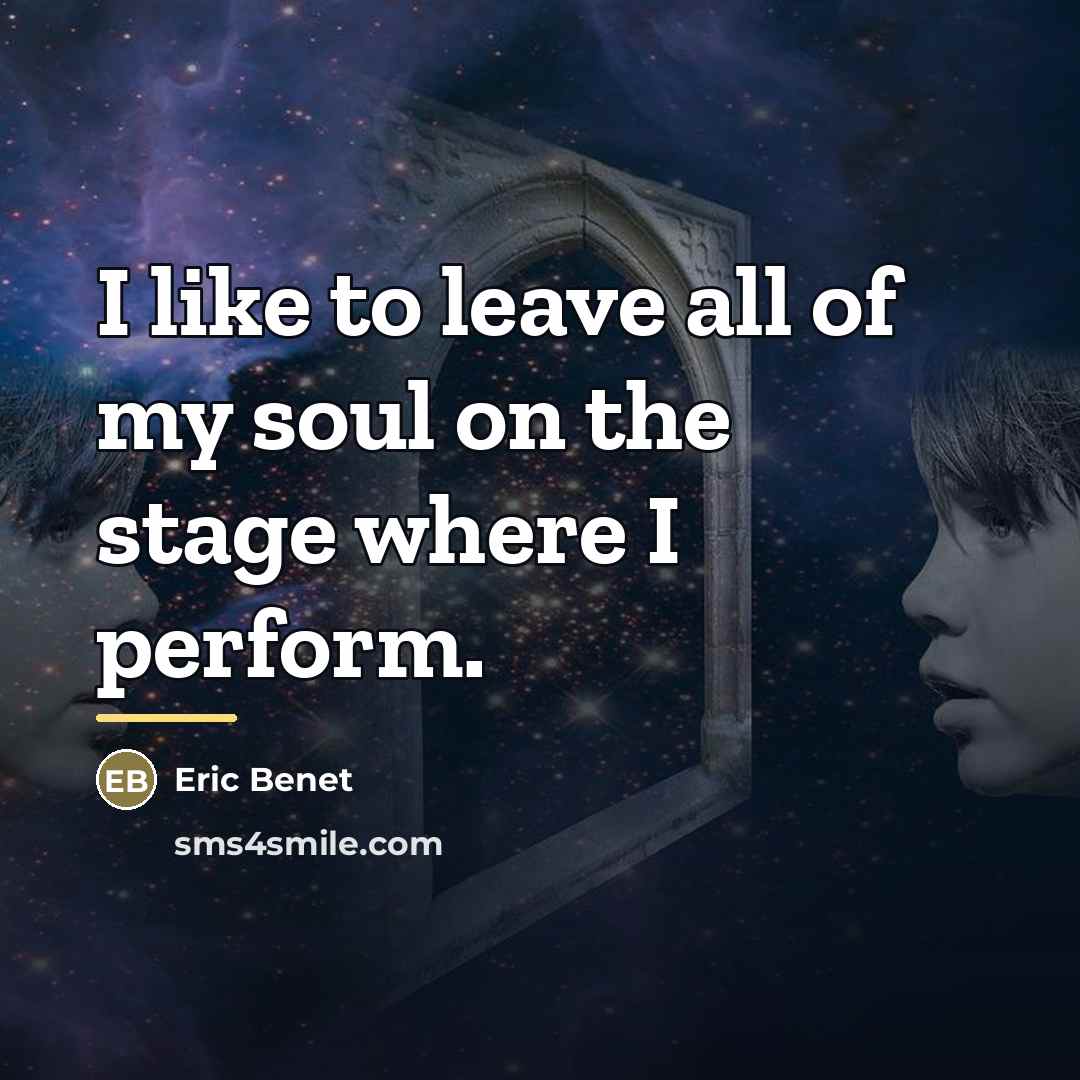 “I like to leave all of my soul on the…” quote by Eric Benet
