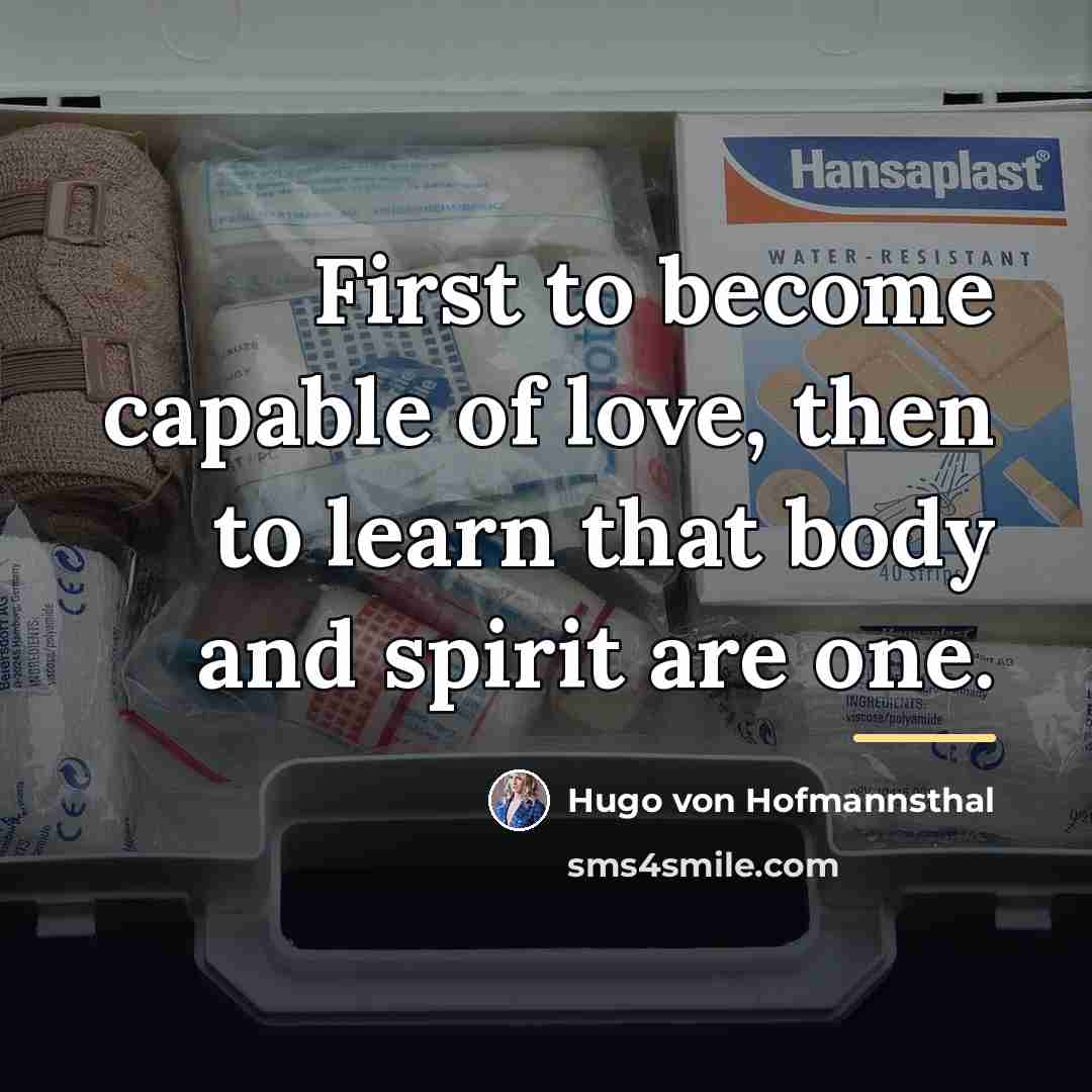 “First to become capable of love, then to learn that…” quote by Hugo von Hofmannsthal