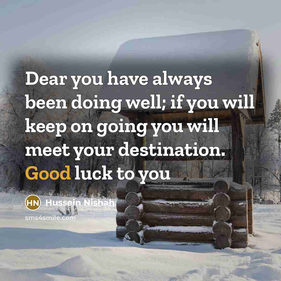 “Dear you have always been doing well; if you will…” quote by Hussein Nishah