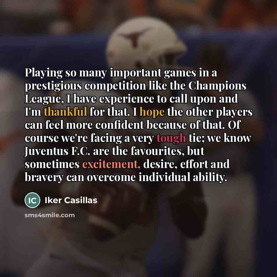“Playing so many important games in a prestigious competition like…” quote by Iker Casillas