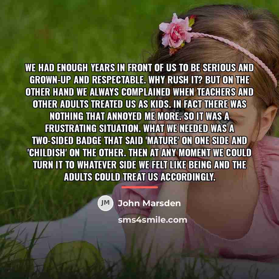 “We had enough years in front of us to be…” quote by John Marsden