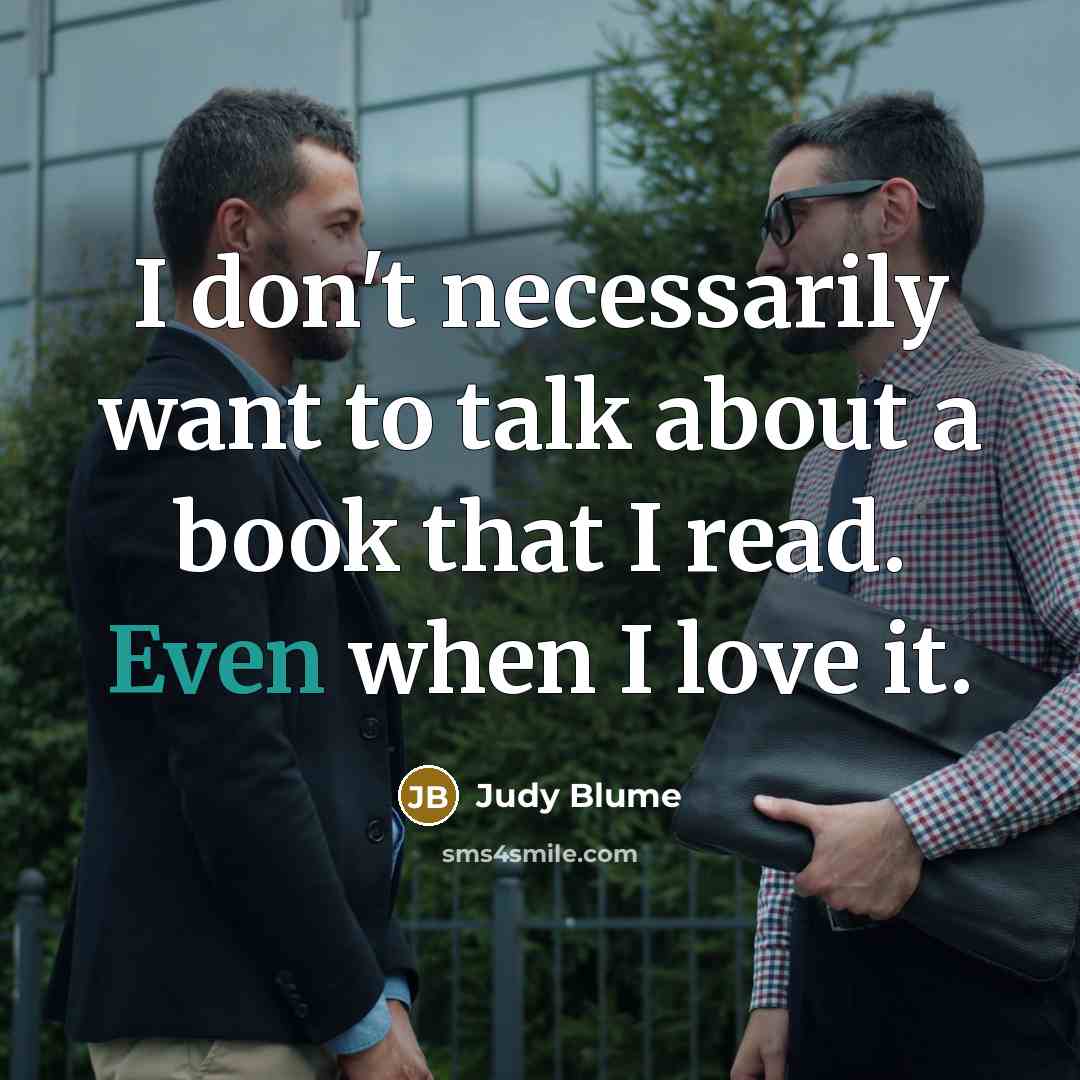 “I don't necessarily want to talk about a book that…” quote by Judy Blume