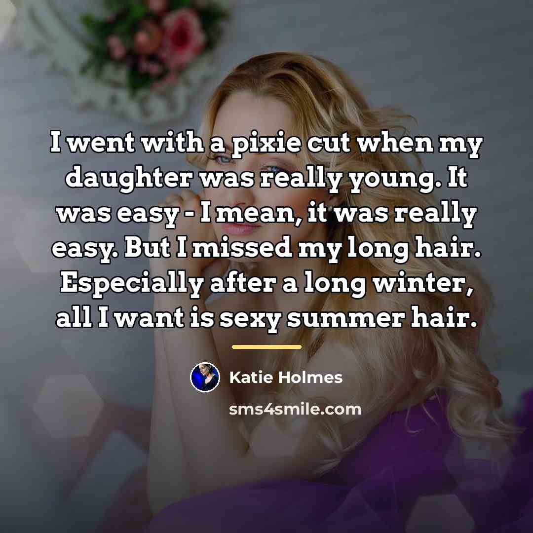“I went with a pixie cut when my daughter was…” quote by Katie Holmes