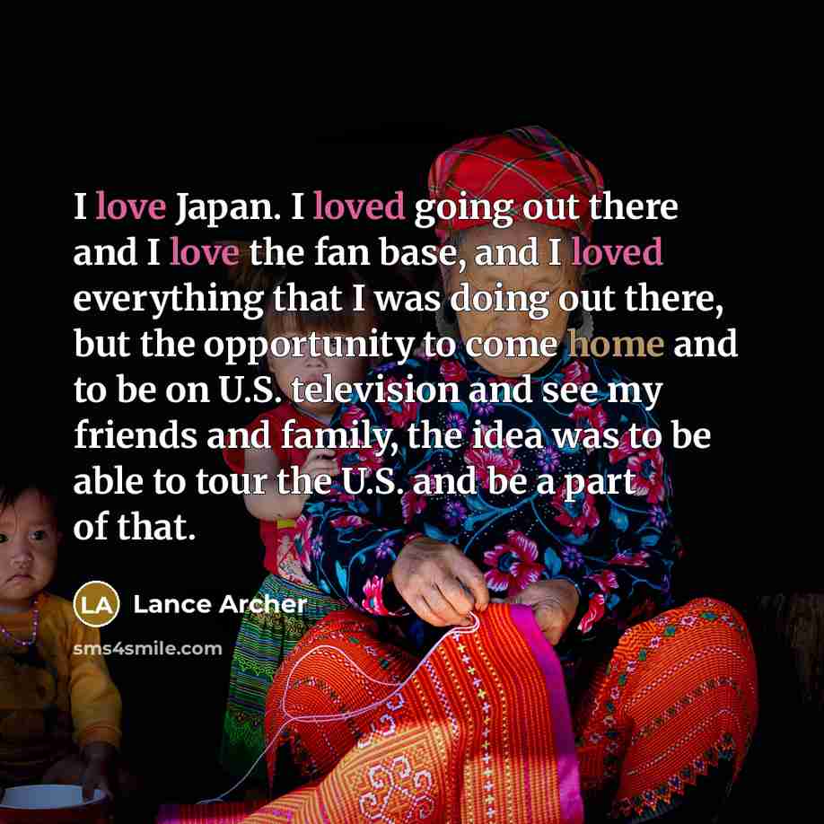 “I love Japan. I loved going out there and I…” quote by Lance Archer