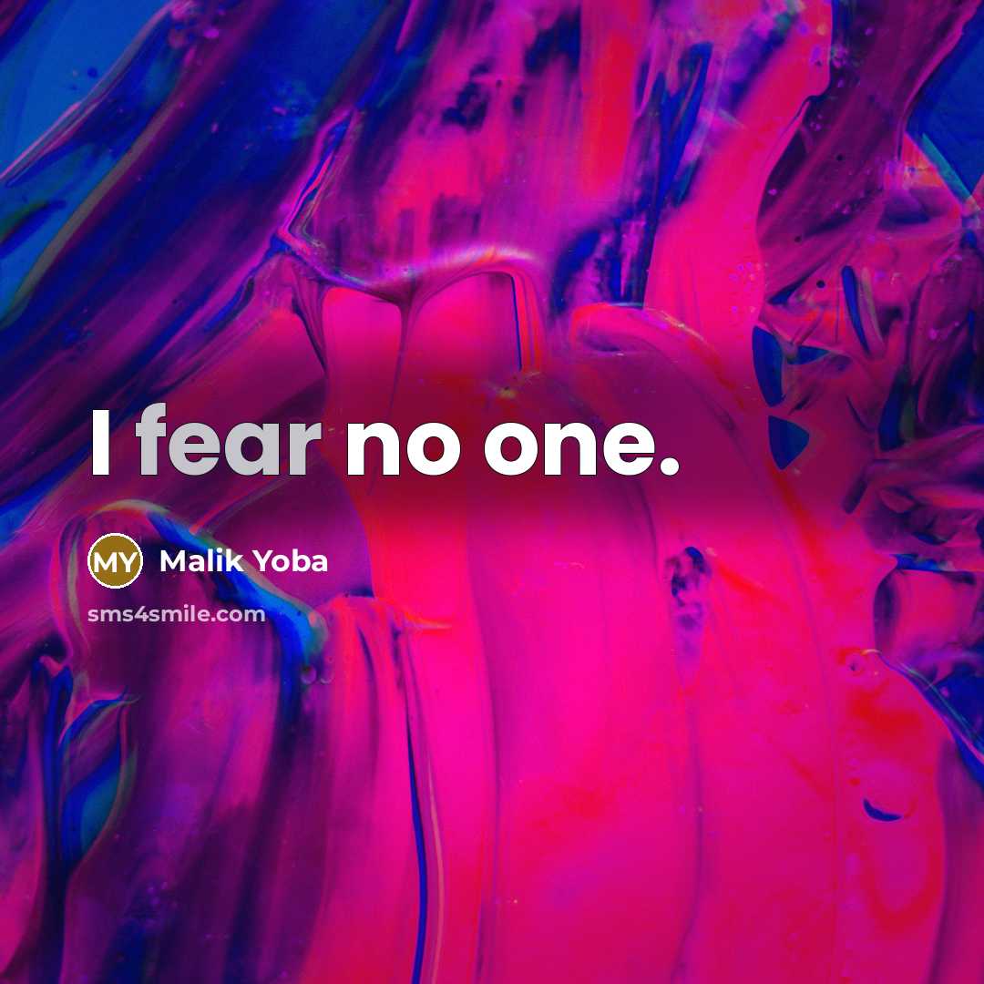 “I fear no one.…” quote by Malik Yoba